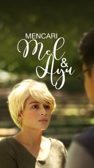 Finding Mel And Ayu